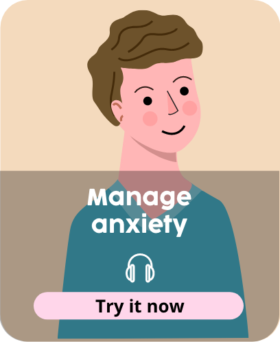 Manage anxiety