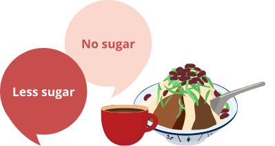 less sugar or no sugar