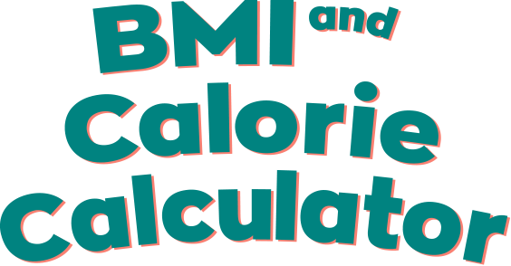 BMI and Calorie Calculator
