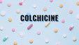 Colchicine