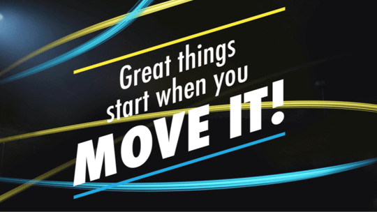 Great things start when you move it