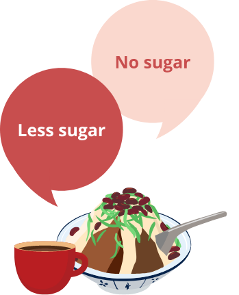 less sugar or no sugar