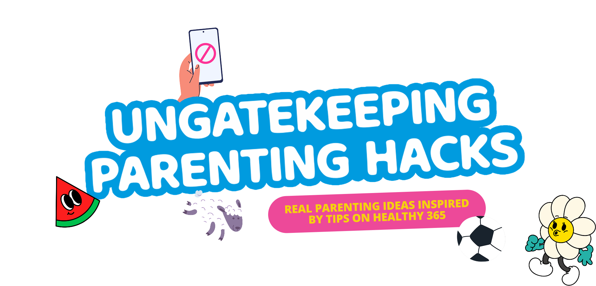 Ungatekeeping Parenting Hacks