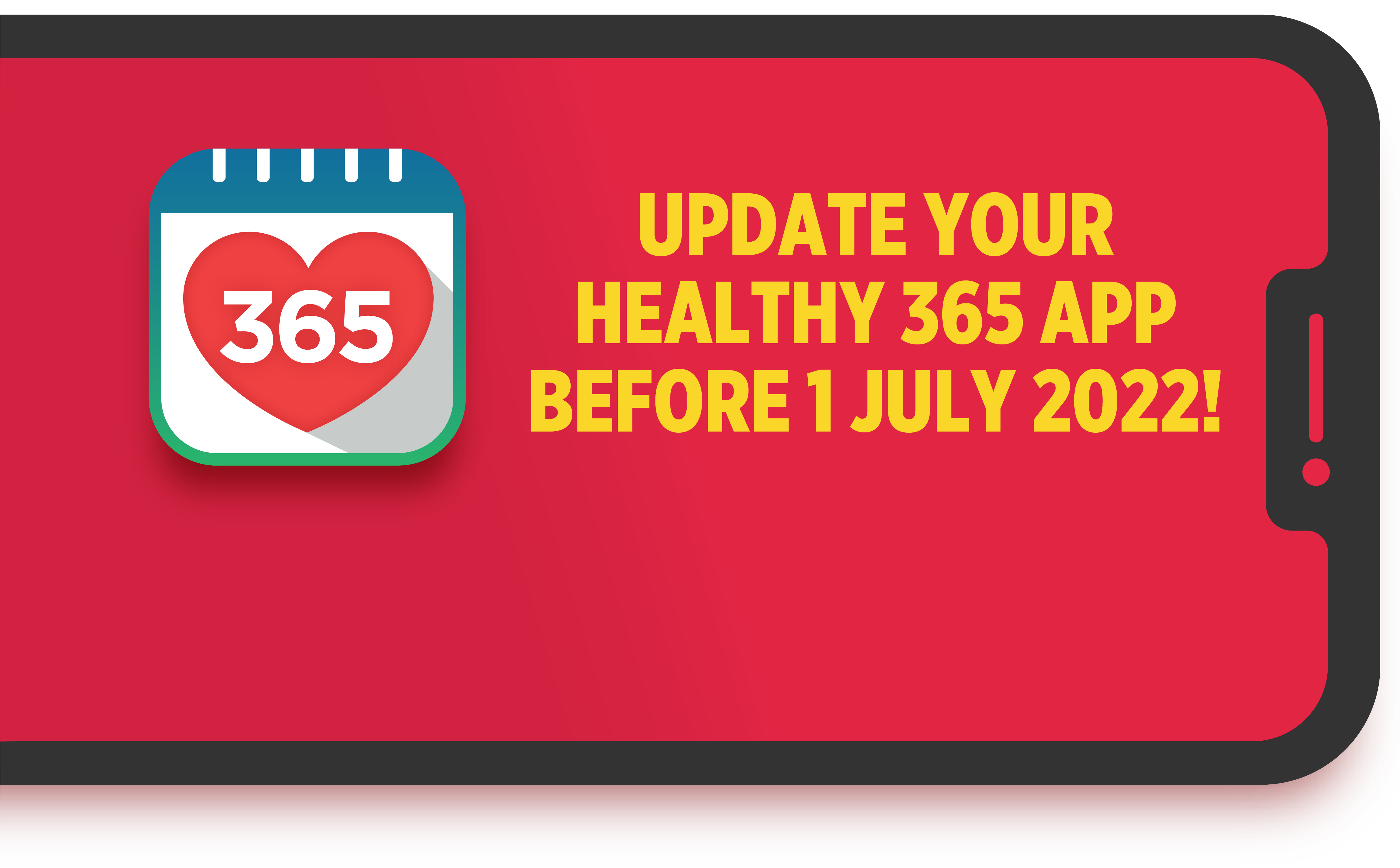 Update your healthy 365 app before 1 July 2022!