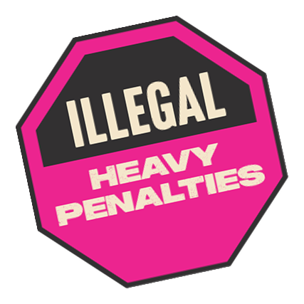 Illegal: Fine of up to $2000