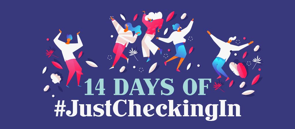 14 Days of JustCheckingIn