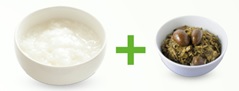 Porridge is sometimes eaten with salted fish or preserved pickles.