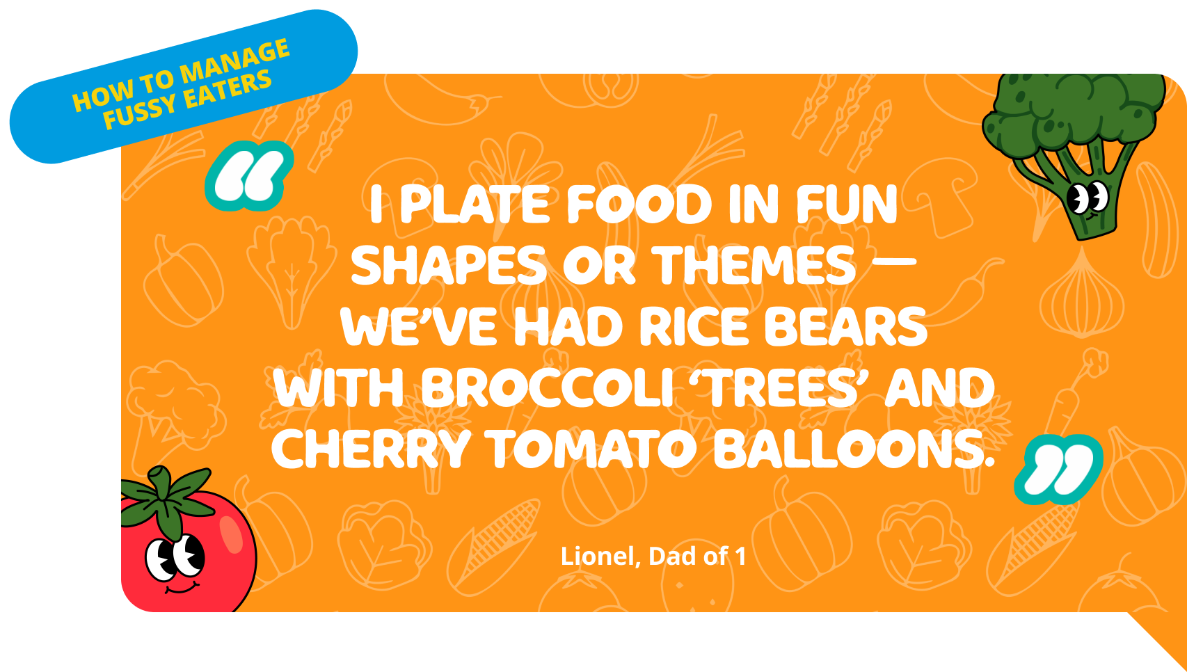 I plate food in fun shapes or themes - we've had rice bears with broccoli trees' and cherry tomato balloons.
