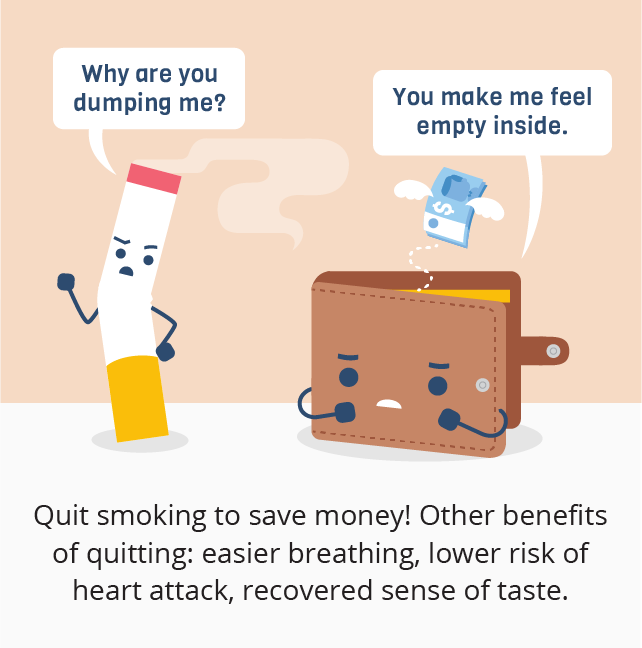 Anatomy of a quitter One of the benefits of quitting smoking is saving money on cigarettes